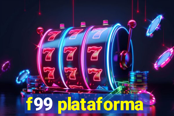 f99 plataforma